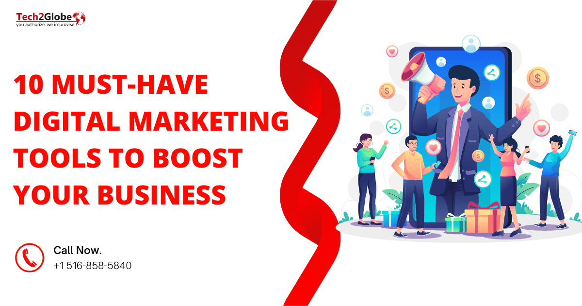 10 Must-Have Digital Marketing Tools to Boost Your Business